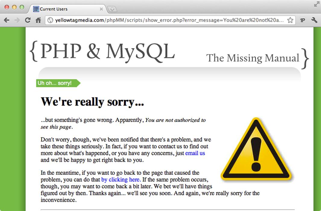 You should see this page as a first step toward authorization, rather than a last one. This setup is a bit clumsy, and you should come up with a better, less interruptive way to let users know they&rsquo;ve ended up somewhere they shouldn&rsquo;t be. Take them back to a page they can access, if possible. Full-page errors should be serious things, rarely shown without a lot of thought.